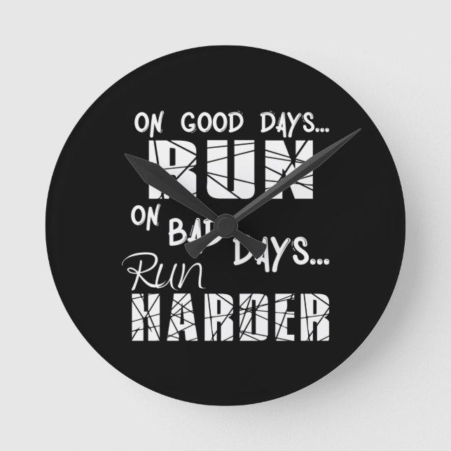 Running Good Days Run - Bad Days Run Harder Round Clock (Front)