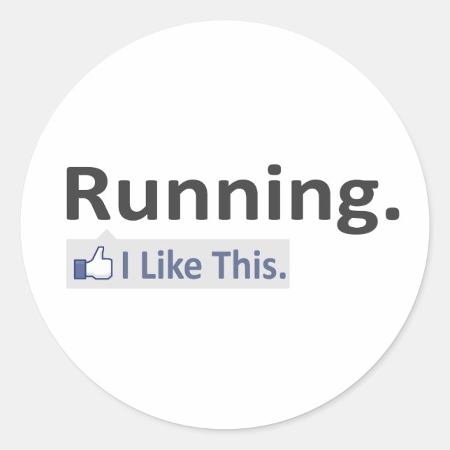 Running...I Like This Classic Round Sticker (Front)