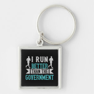 Running I run better than the government Key Ring