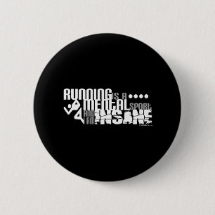 Running is a Mental Sport 6 Cm Round Badge