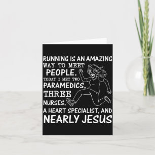 Running is an Amazing Way to Meet People Today I Card