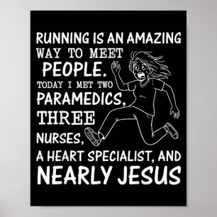 Running is an Amazing Way to Meet People Today I Poster