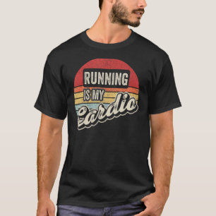 Running Is My Cardio Vintage Retro Running Maratho T-Shirt