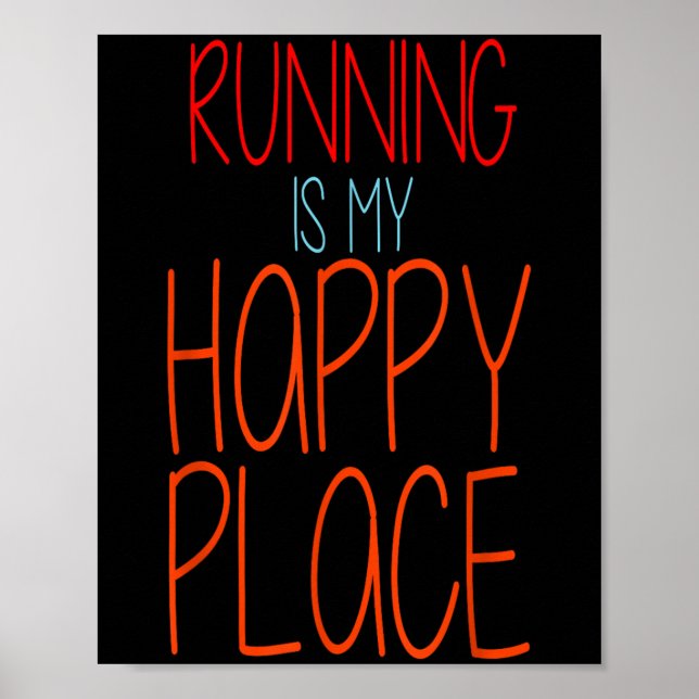 Running Is My Happy Place Funny Marathon Runner  Poster (Front)