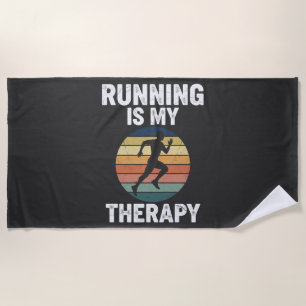 Running Is My Therapy Beach Towel
