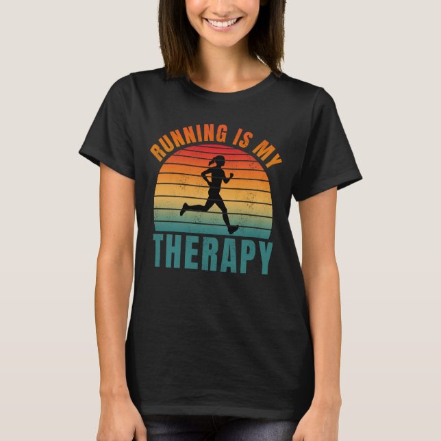 Running is my therapy funny exercise gift T-Shirt (Front)