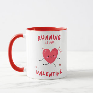 Running Is My Valentine Perfect Gift for Runners   Mug