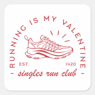 Running is my valentine singles run club square sticker