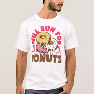 Running Jogging Will Run For Doughnuts Doughnut T-Shirt