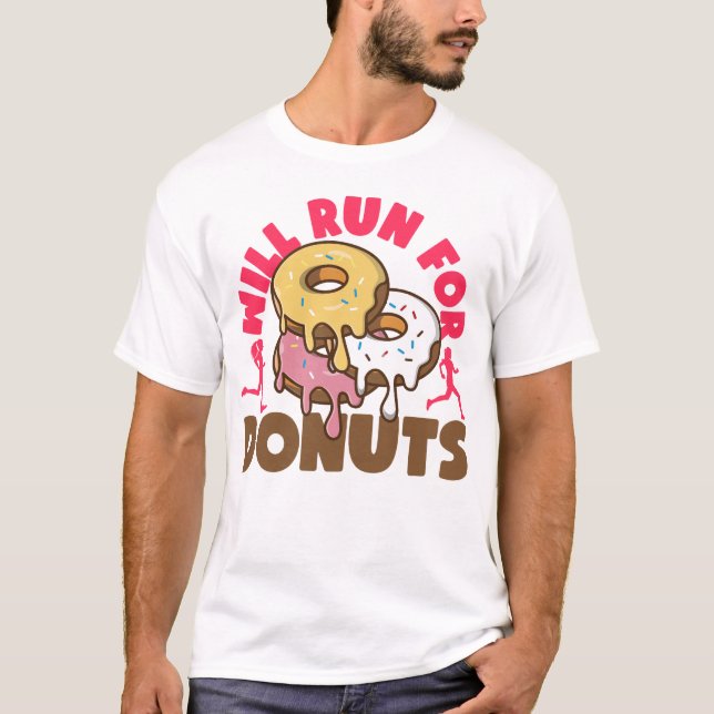 Running Jogging Will Run For Doughnuts Doughnut T-Shirt (Front)