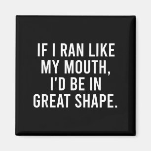 Running Joke For Adults If Ran Like Mouth Funny Magnet