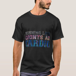 Running Late Counts as Cardio boy funny T-Shirt