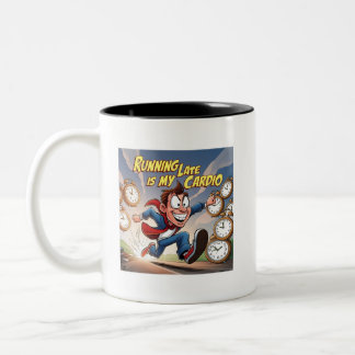 Running Late is My Cardio Two-Tone Coffee Mug
