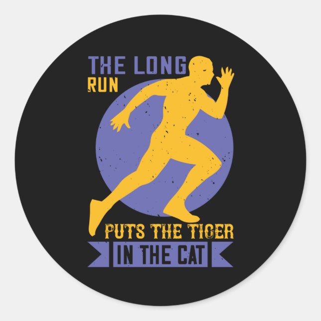 Running - Long run puts tiger in the cat Classic Round Sticker (Front)