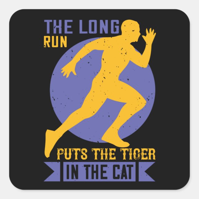 Running - Long run puts tiger in the cat Square Sticker (Front)