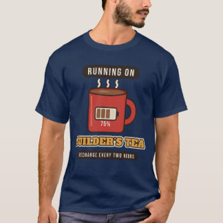 Running on Builder's Tea T-Shirt