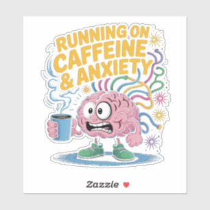 Running on Caffeine and Anxiety Cartoon Brain