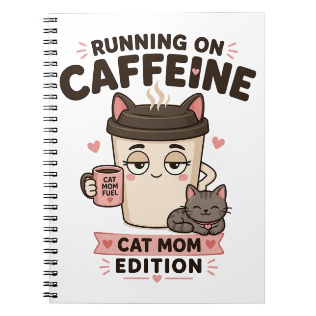 Running On Caffeine Funny Cat Mum Notebook Journal (Front)