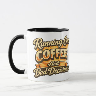 Running On Coffee And Bad Decisions Funny Vintage Mug