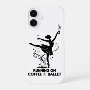 Running On Coffee And Ballet Funny Teacher Dancing iPhone 16 Case