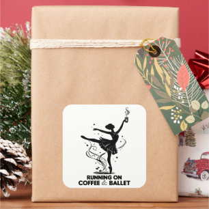 Running On Coffee And Ballet Funny Teacher Dancing Square Sticker