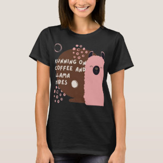 Running on Coffee and Llama Vibes T-Shirt