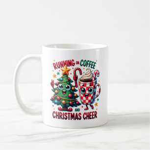 Running On Coffee & Christmas Cheer  Mug