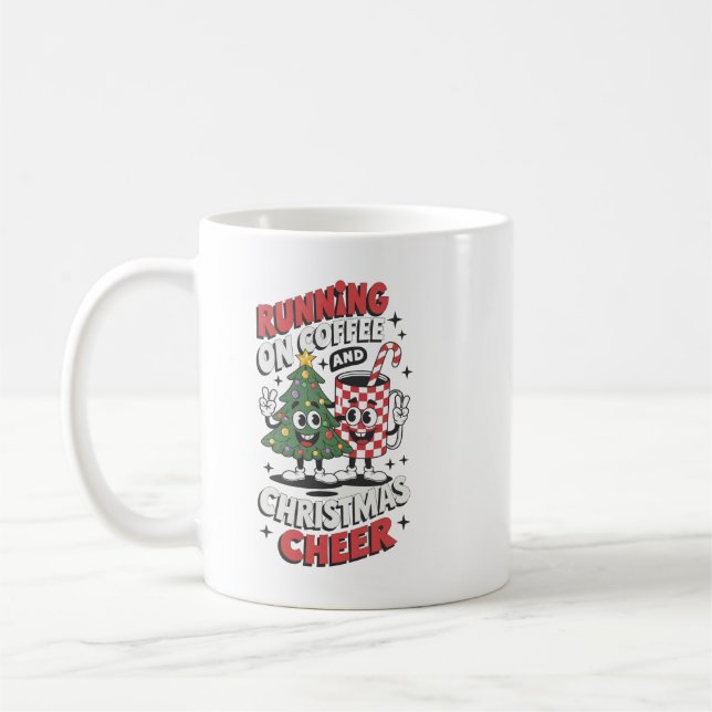 Running On Coffee & Christmas Cheer  Mug (Left)