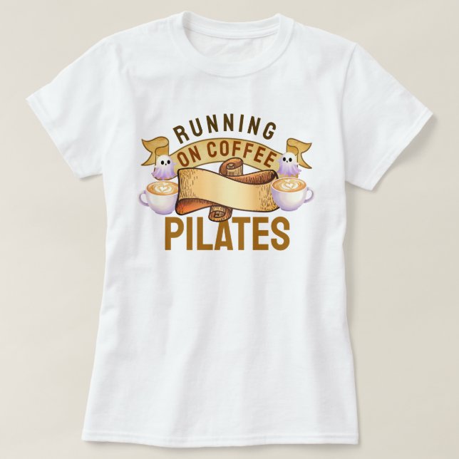 Running On Coffee Pilates T-Shirt (Design Front)