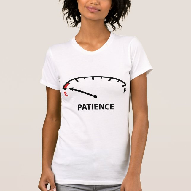 Running On Empty : Patience T-Shirt (Front)