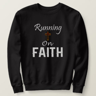 Running on Faith Runner Sweatshirt