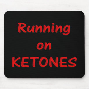 Running On Ketones Mouse Pad