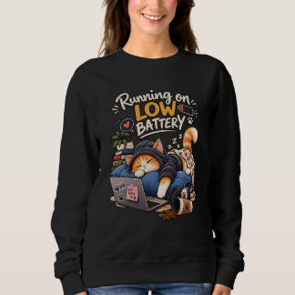 Running on Low Battery Cat – Funny Sleepy Cat Cosy Sweatshirt