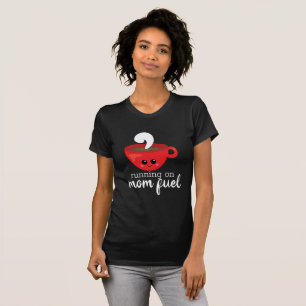 Running on MOM FUEL red anime coffee cup script T-Shirt