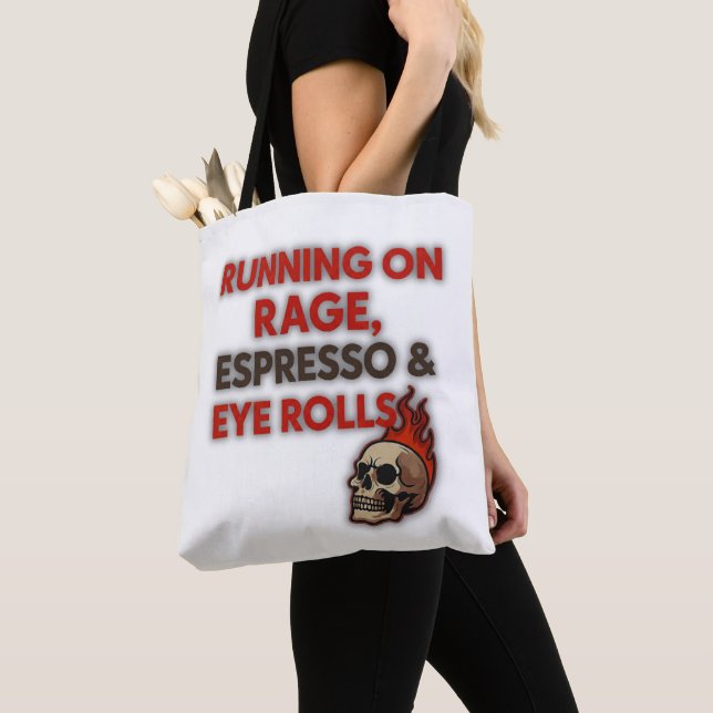 Running on Rage, Espresso & Eye Rolls –  Tote Bag (Close Up)