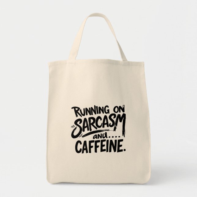 Running on Sarcasm and Caffeine Tote Bag (Front)
