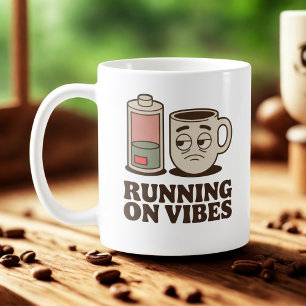 Running on Vibes   Existential Mood with Caffeine  Coffee Mug