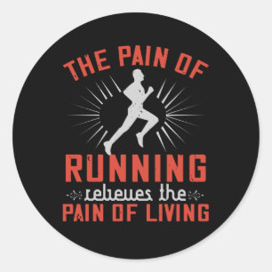 Running - Pain of Running Classic Round Sticker
