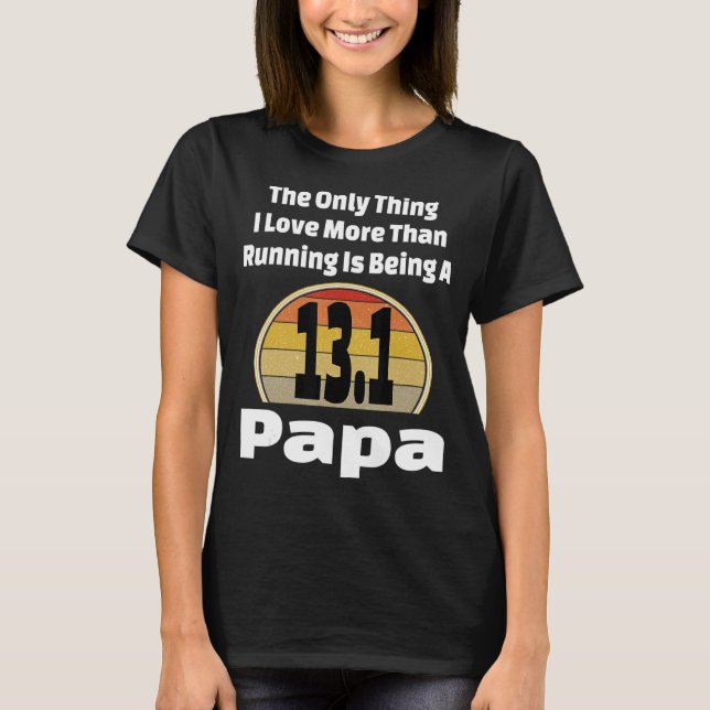 Running Papa 13 1 Half Marathon Runner Grandpa Gra T-Shirt (Front)