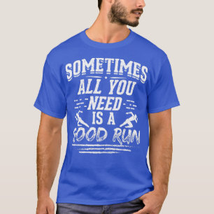 Running Runner  Good Run  T-Shirt
