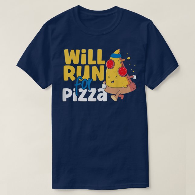 Running Runner Half Marathon Pizza Will Run For Pi T-Shirt (Design Front)