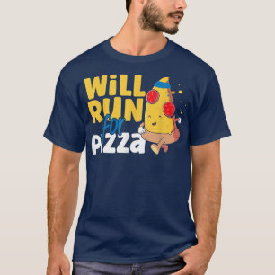Running Runner Half Marathon Pizza Will Run For Pi T-Shirt