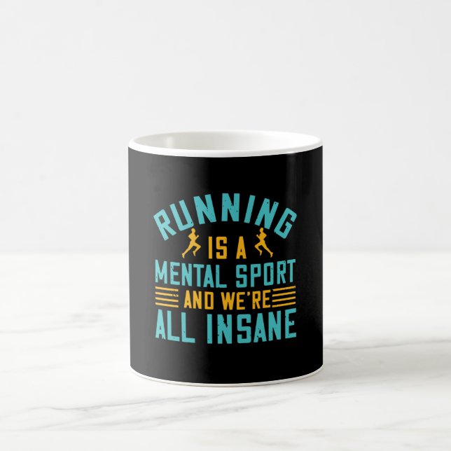 Running - Running is a mental sport Coffee Mug (Center)