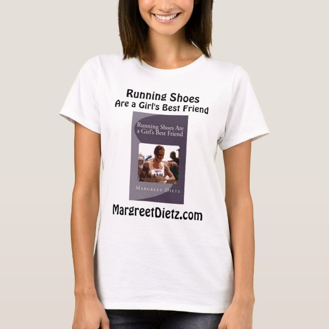 Running Shoes Are a Girl's Best Friend T-Shirt (Front)
