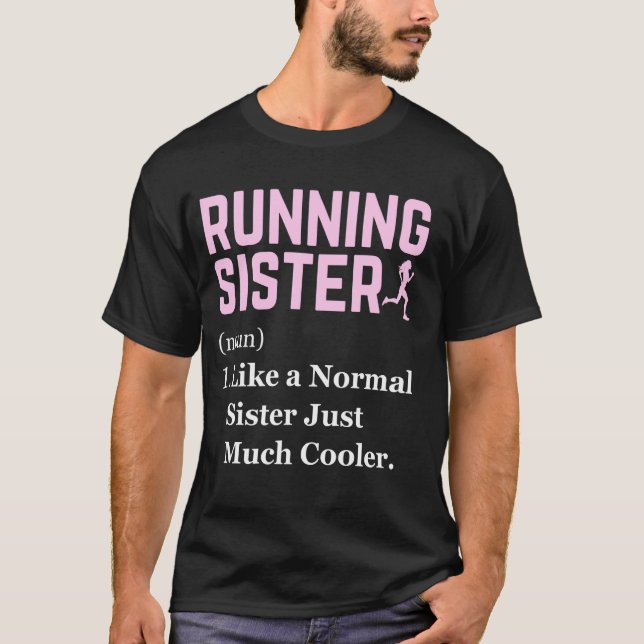 Running Sister Definition Funny Runner Jogging Sis T-Shirt (Front)