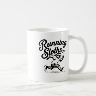 Running Sloths Slow But Steady! Sticker  Coffee Mug