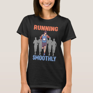 Running smoothly Motivational Marathon Design T-Shirt