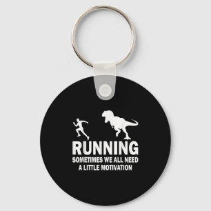 Running Sometimes We All Need A Little Motivation  Key Ring