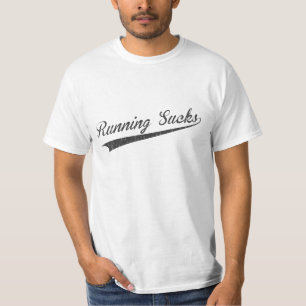 Running Sucks T-Shirt