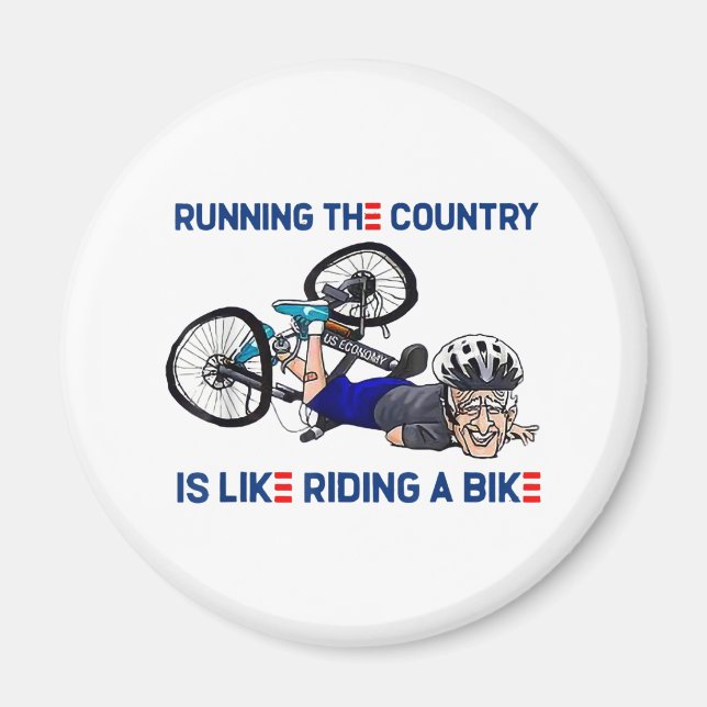 Running The Country Is Like Riding A Bike Funny Bi Magnet (Front)